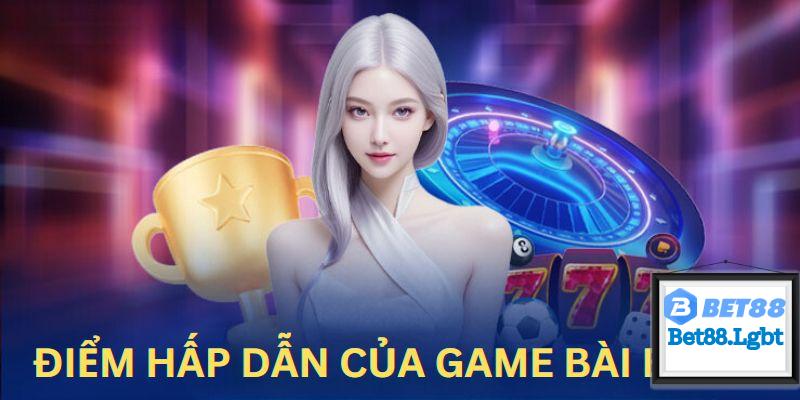 Top 3 tựa game bài Bet88 đỉnh nhất bạn nên trải nghiệm