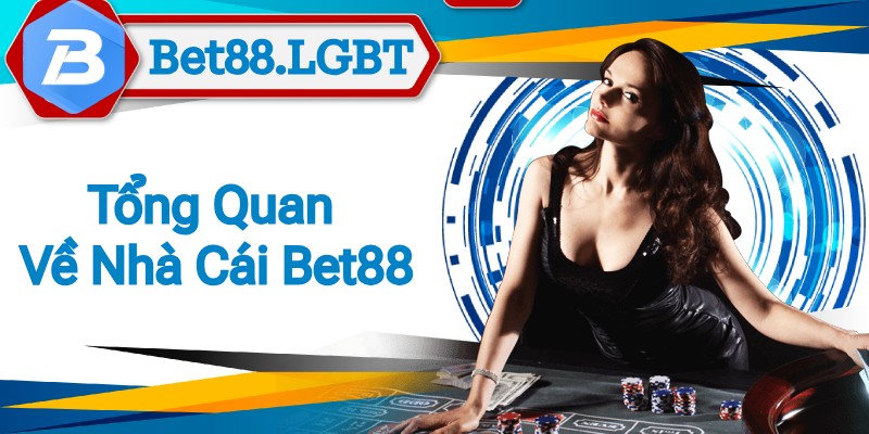 Tổng quan về nhà cái Bet88